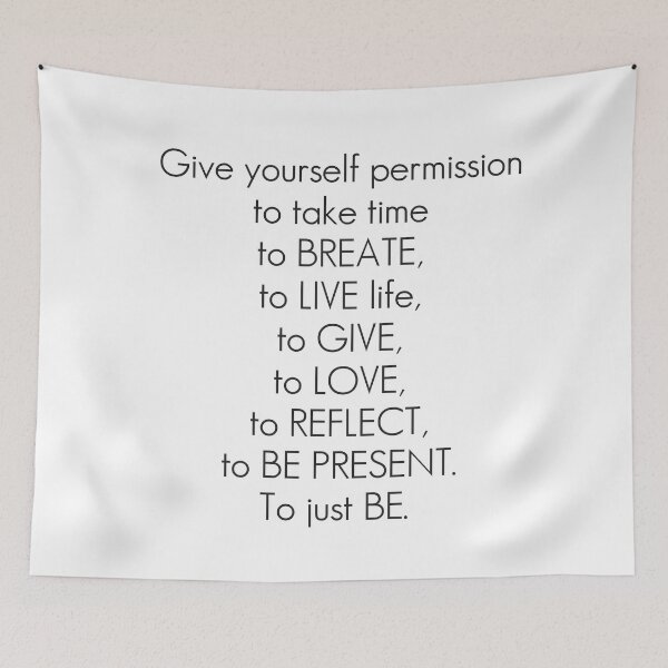 Item preview, Give your self permission to take time to breath designed and sold by della95.