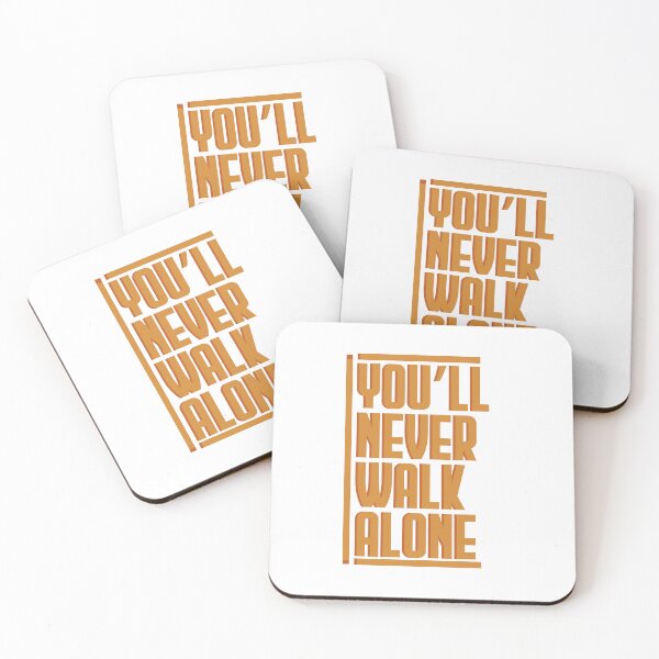Item preview, You'll never walk alone designed and sold by AnisosPteron.