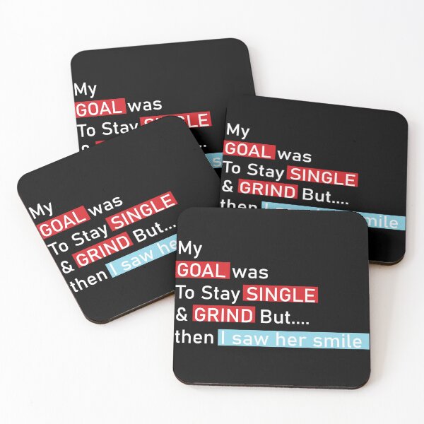 Item preview, My goal was to stay single & grind but... then I saw her smile- quotes designed and sold by Chattingwithyou.
