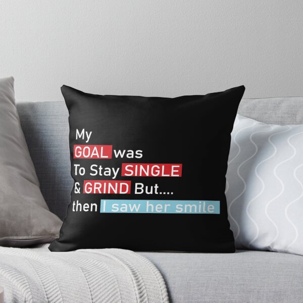 Item preview, My goal was to stay single & grind but... then I saw her smile- quotes designed and sold by Chattingwithyou.
