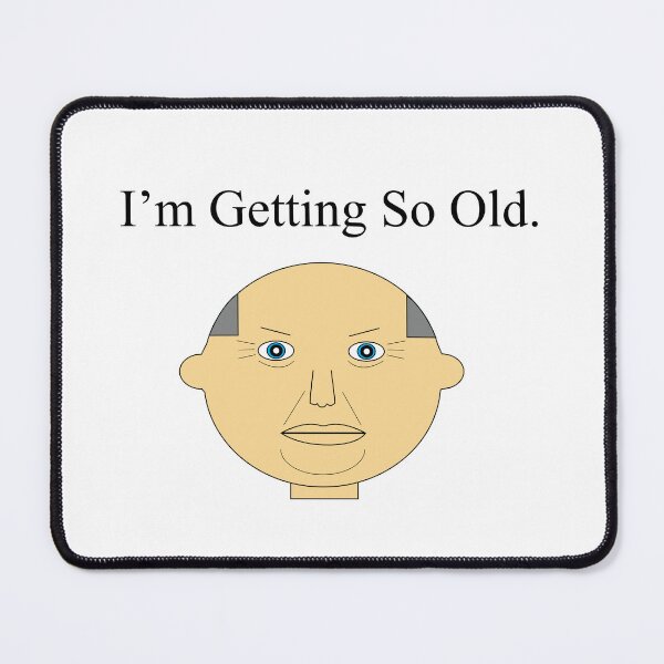 Item preview, Getting So Old designed and sold by T's By Mikey.
