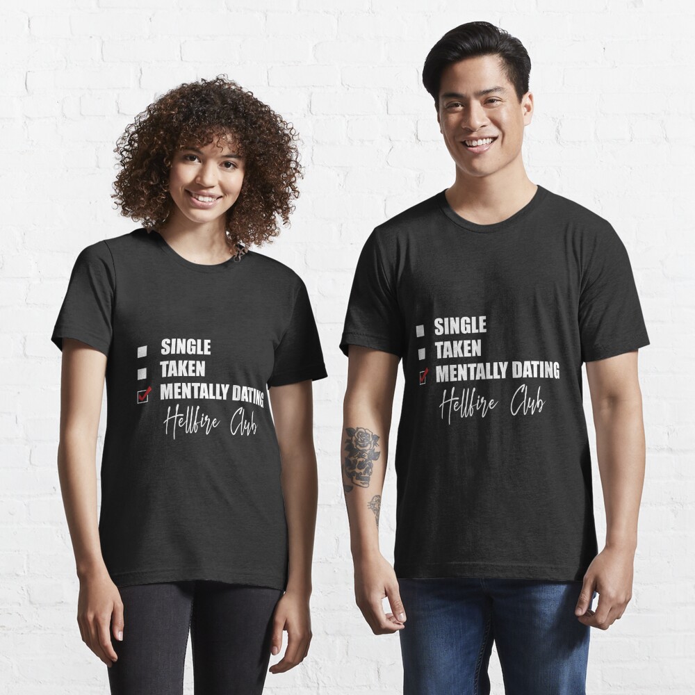 Discover Mentally Dating Hellfire Club | Essential T-Shirt 