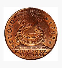 Fugio Cent Mind Your Business Photographic Print