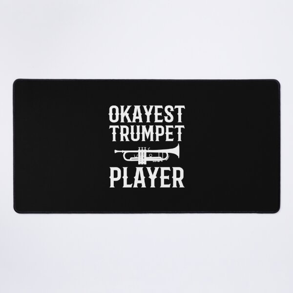 Item preview, Okayest Trumpet Player High school Band Player  designed and sold by RamDiest.