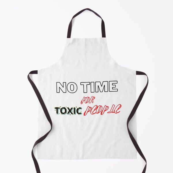 Item preview, No Time For Toxic People designed and sold by madraso.