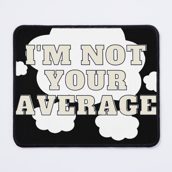 Item preview, I'm not your average designed and sold by KamoMokotedi.