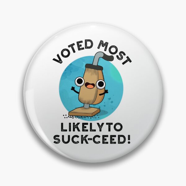 Item preview, Voted Most Likely To Suck-ceed Funny Vacuum Pun designed and sold by punnybone.