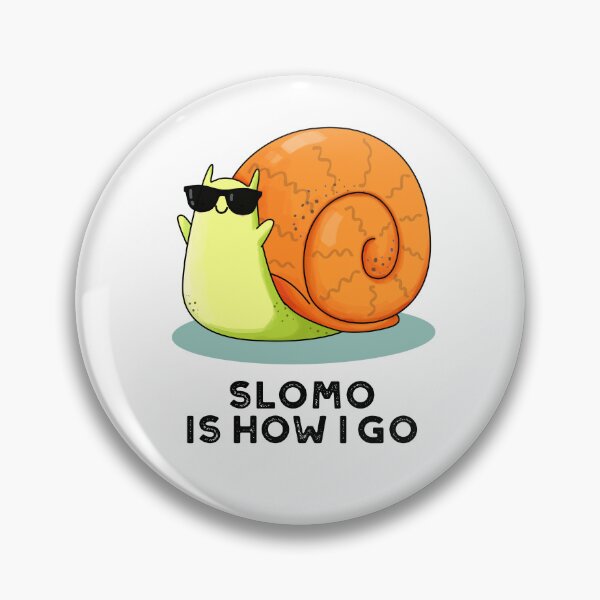 Item preview, Slomo Is How I Go Funny Snail Puns  designed and sold by punnybone.