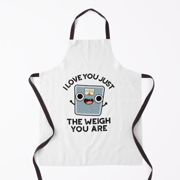 Item preview, I Love You Just The Weigh You Are Funny Weight Puns designed and sold by punnybone.