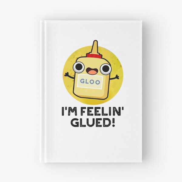 Item preview, I'm Feelin Glued Funny Glue Puns  designed and sold by punnybone.