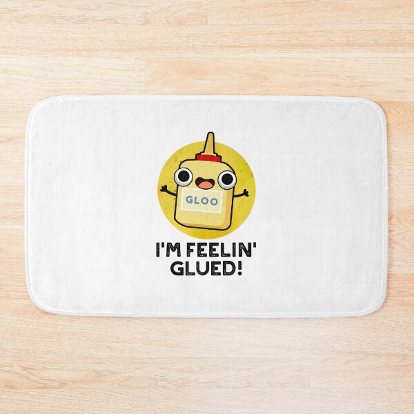Item preview, I'm Feelin Glued Funny Glue Puns  designed and sold by punnybone.