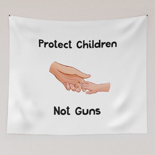 Item preview, Protect Children Not Guns Anti Gun Protect Kids designed and sold by JodieRilenge.