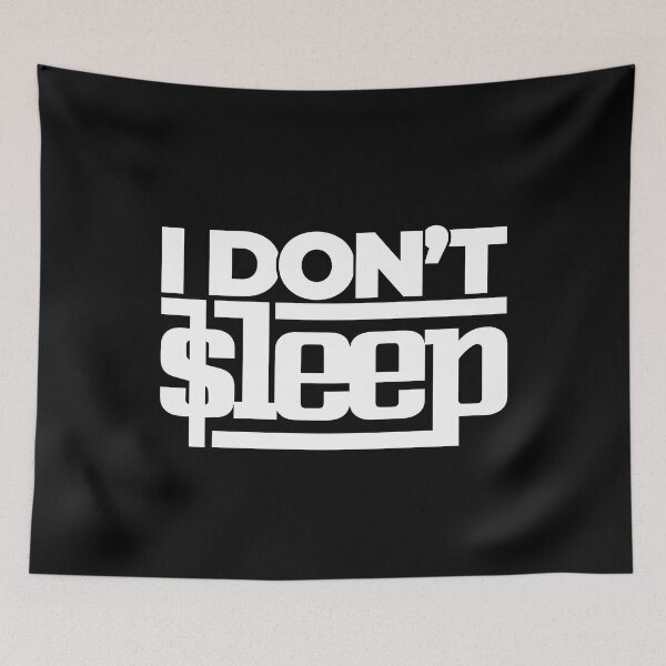 Item preview, I Don't Sleep Funny Sleeping Insomia designed and sold by mvernondesigns.