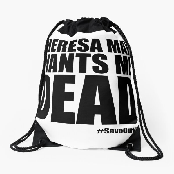 Theresa May Wants Me Dead Drawstring Bag