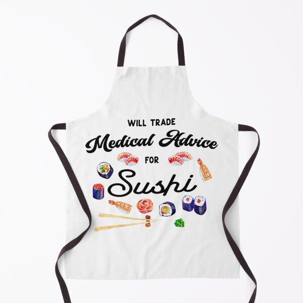 Item preview, Will Trade Medical Advice For Sushi - Doctor Nurse Funny Quote designed and sold by med-artist.