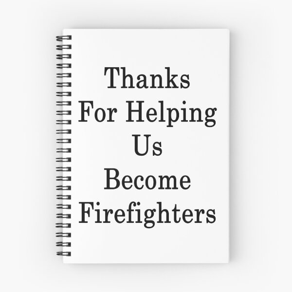 Item preview, Thanks For Helping Us Become Firefighters  designed and sold by supernova23.