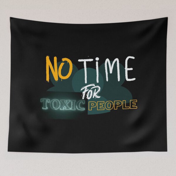Item preview, No Time For Toxic People designed and sold by madraso.