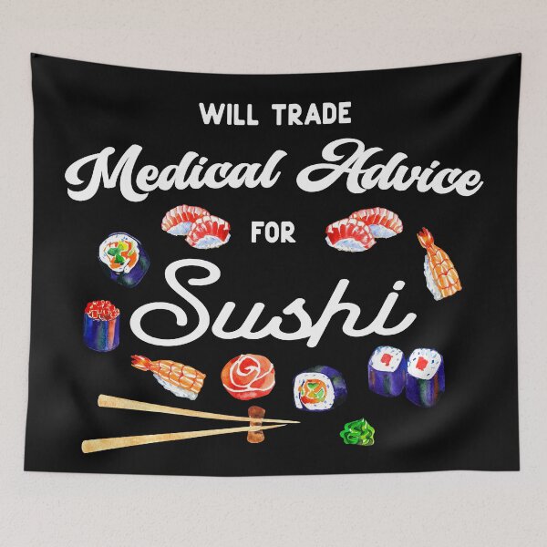 Item preview, Will Trade Medical Advice For Sushi - Doctor Nurse Funny Quote White Text designed and sold by med-artist.