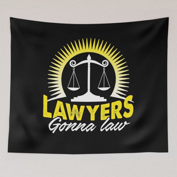 Item preview, Lawyers Gonna Law designed and sold by UnknownArtistt.