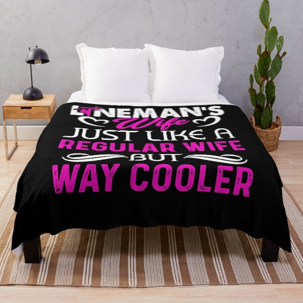 Item preview, Lineman's Wife Just Like A Regular Wife But Cooler designed and sold by UnknownArtistt.