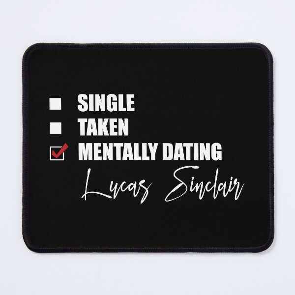 Item preview, Mentally Dating Lucas Sinclair designed and sold by Bend-The-Trendd.