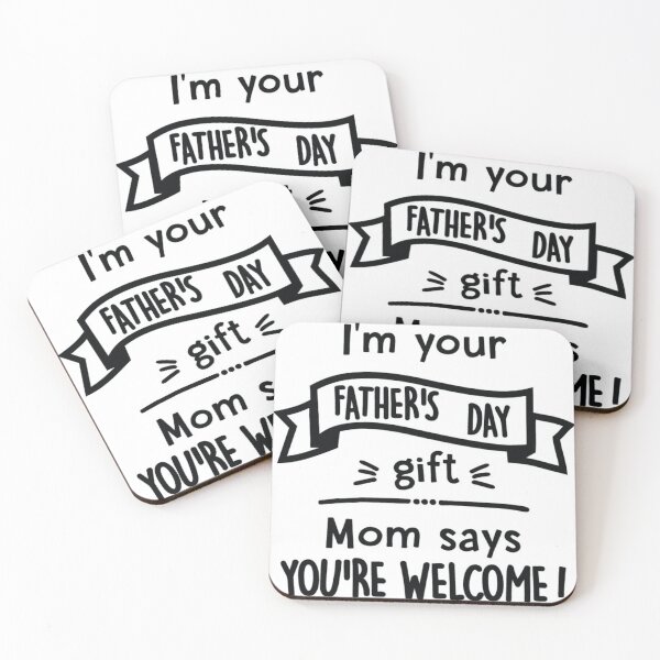 Item preview, I'm your fathers day mom say youre welcome designed and sold by Gill_Shop.
