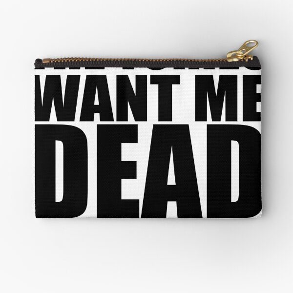 The Tories Want Me Dead Zipper Pouch