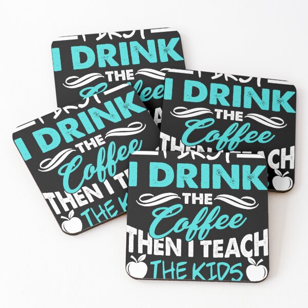 Artikelvorschau, Lehrer Zuerst trinke ich den Kaffee, dann unterrichte ich Kinder entworfen und verkauft von UnknownArtistt.