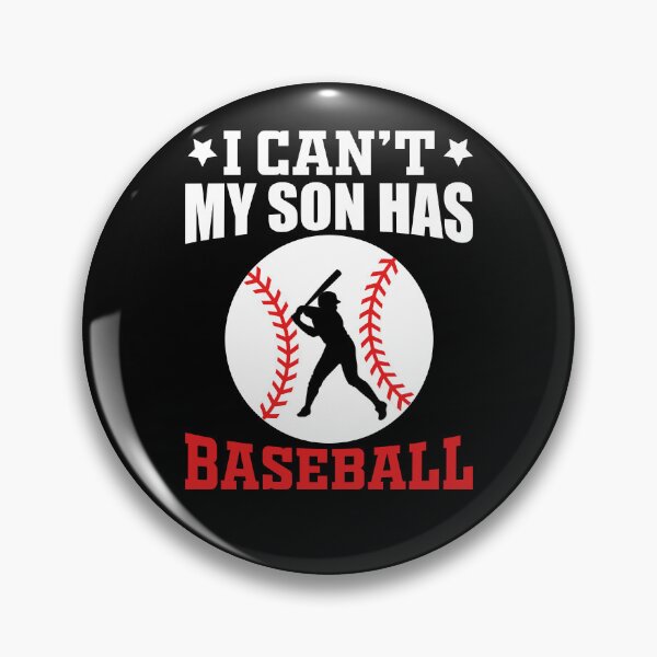 Item preview, I can't my Son has Baseball design for Baseball Mom or Baseball Dad designed and sold by tjred01.