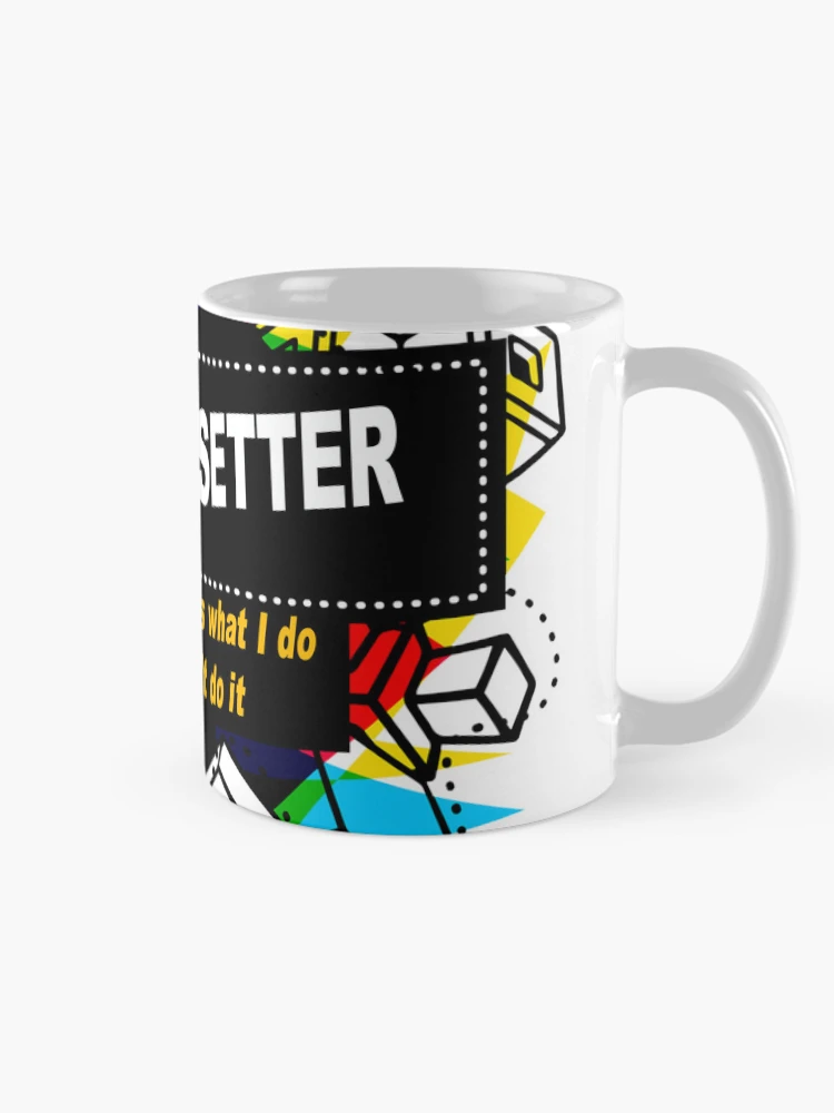 Thumbnail 3 of 6, Coffee Mug, Machine Setter designed and sold by Ruebenshi.