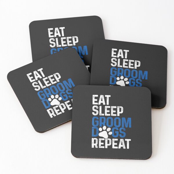 Item preview, Dog Groomer Eat Sleep Groom Dogs Repeat Funny Dog Grooming designed and sold by Corelli87.