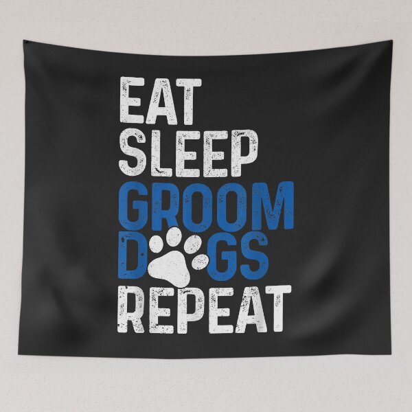 Item preview, Dog Groomer Eat Sleep Groom Dogs Repeat Funny Dog Grooming designed and sold by Corelli87.