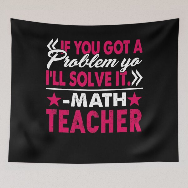 Item preview, Math Teacher Solves Problem Yo designed and sold by UnknownArtistt.