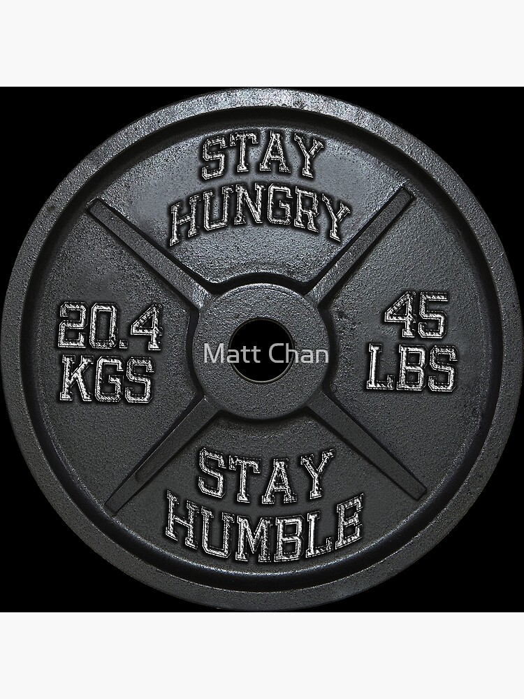 Stay Hungry, Stay Humble - Barbell Plate by mchanfitness