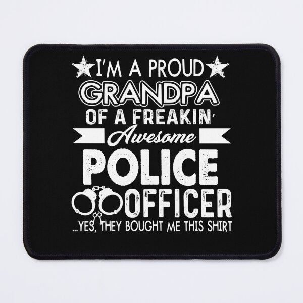 Item preview, Proud Grandpa Of A Freakin Awesome Police Officer designed and sold by UnknownArtistt.