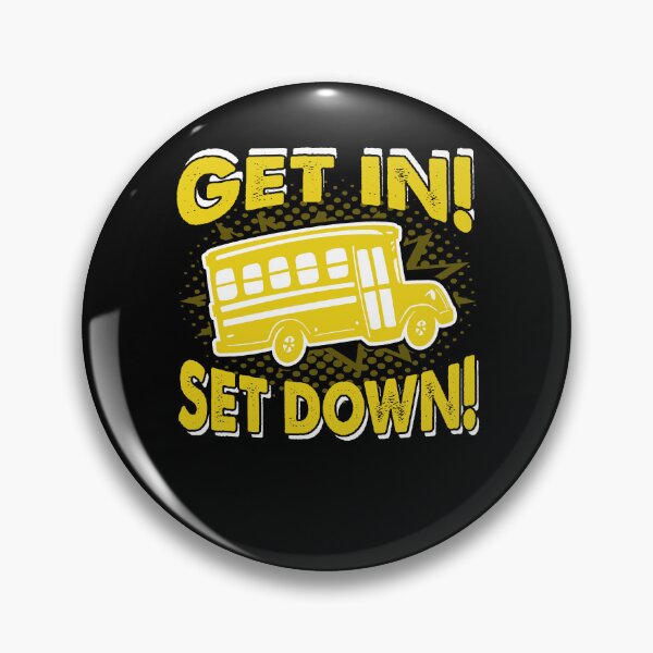 Item preview, School Bus Driver Get In Set Down designed and sold by UnknownArtistt.