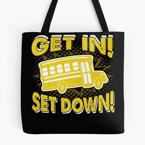 Item preview, School Bus Driver Get In Set Down designed and sold by UnknownArtistt.