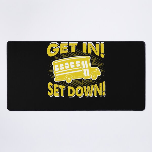 Item preview, School Bus Driver Get In Set Down designed and sold by UnknownArtistt.