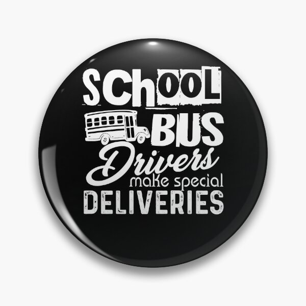 Item preview, School Bus Drivers Make Special Deliveries designed and sold by UnknownArtistt.