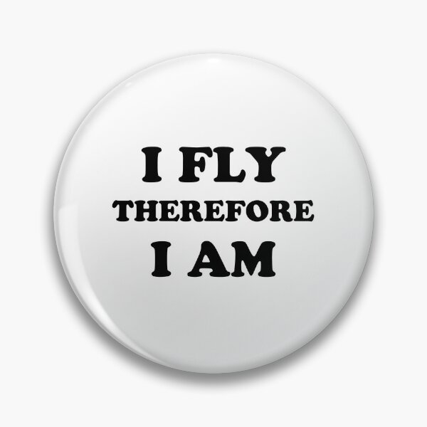 Item preview, I FLY THEREFORE I AM designed and sold by stilgoe.