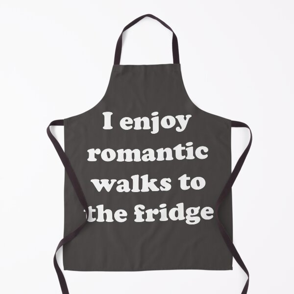 Item preview, I Enjoy Romantic Walks To The Fridge designed and sold by Moeez Javed.