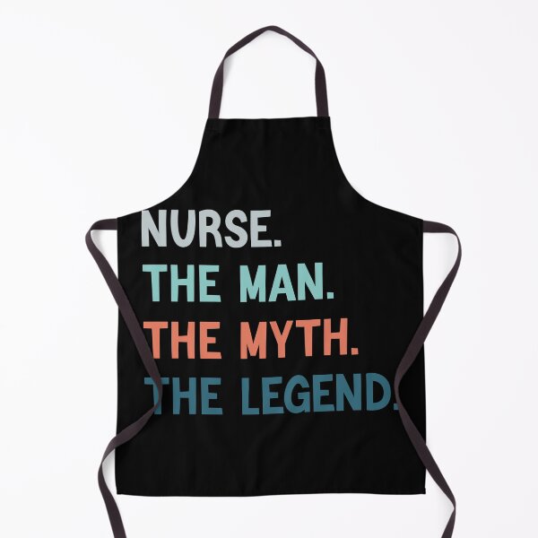 Item preview, Nurse The Man The Myth The Legend designed and sold by medbdj.