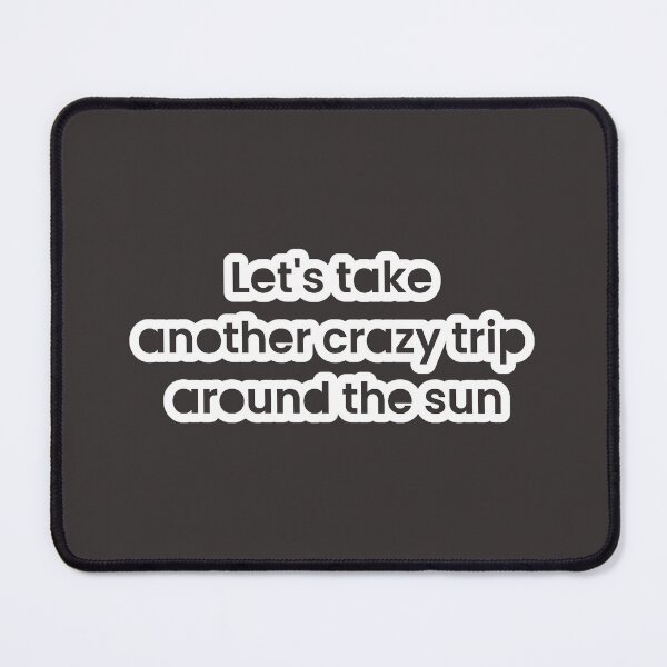Item preview, Let's take another trip around the sun designed and sold by simplysharon.
