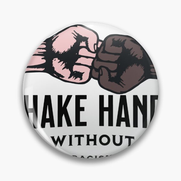 Item preview, Handshake without racism design, funny handshake phrase designed and sold by Tarikbouchmal.