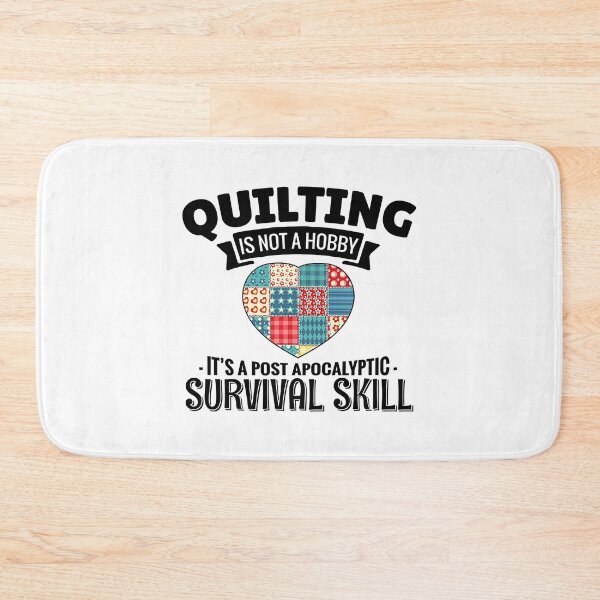 Item preview, Quilting Is Not A Hobby It's A Post Apocalyptic Survival Skill designed and sold by adxota.