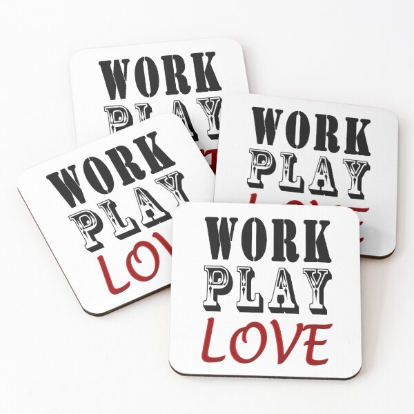 Item preview, Work. Play. Love. designed and sold by MightyFineGoods.
