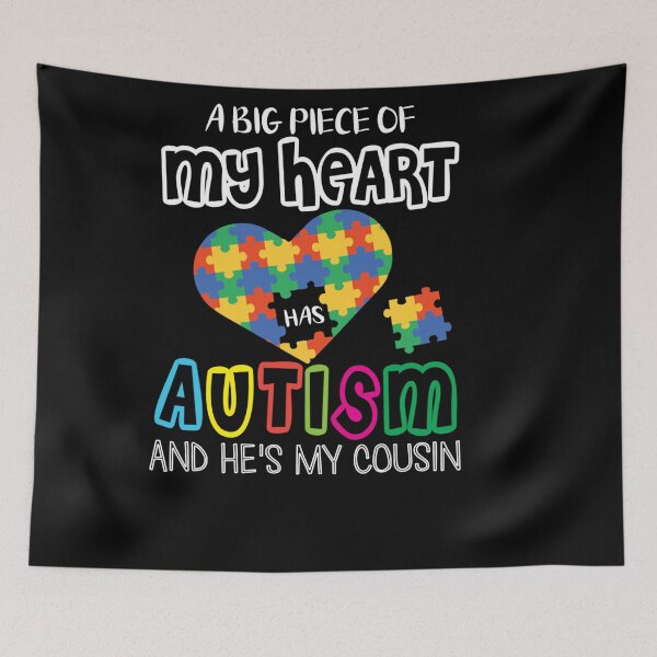 Item preview, A BIG PIECE OF MY HEART HAS AUTISM AND HE MY COUSIN HAPPY designed and sold by sobriowslen.