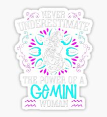 Never Underestimate the power of a Gemini Woman - Best Design Sticker