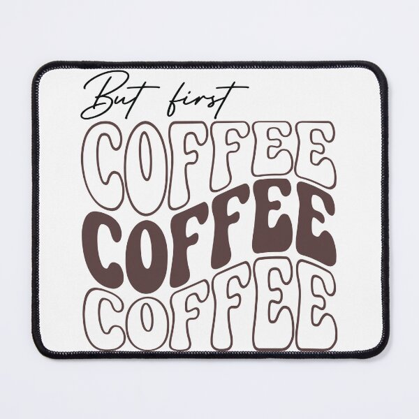 Item preview, But first, Coffee Coffee Coffee designed and sold by iconicus-design.