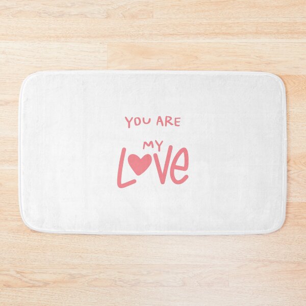Item preview, YOU ARE MY LOVE designed and sold by IsaCria.